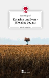 Produktbild: Katarina und Ivan - Wie alles begann. Life is a Story - story.one