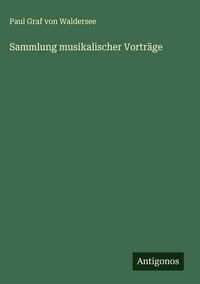 Produktbild: Sammlung musikalischer Vortr&auml;ge