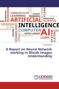 Produktbild: A Report on Neural Network working in Words Images Understanding