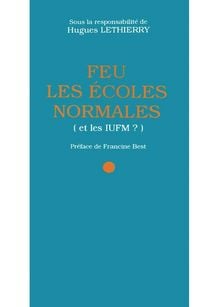 Produktbild: Feu les &eacute;coles normales (et les IUFM ?)