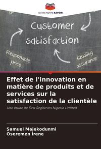 Produktbild: Effet de l'innovation en mati&egrave;re de produits et de services sur la satisfaction de la client&egrave;le