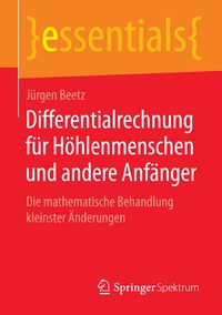 Produktbild: Differentialrechnung f&uuml;r H&ouml;hlenmenschen und andere Anf&auml;nger