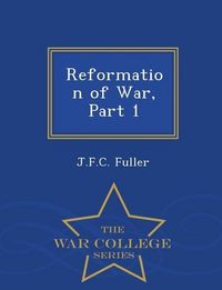 Produktbild: Reformation of War, Part 1 - War College Series