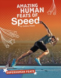 Produktbild: Amazing Human Feats of Speed