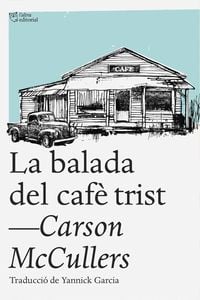 Bild vom Artikel La balada del cafè trist vom Autor Carson Mccullers