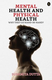 Produktbild: Mental Health And Physical Health Why They Go Hand-in-hand?