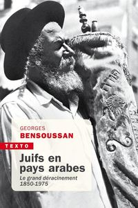 Produktbild: Juifs en pays arabes : le grand d&eacute;racinement, 1850-1975