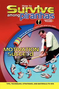 Produktbild: How to Survive Among Piranhas