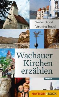 Bild vom Artikel Wachauer Kirchen erzählen vom Autor Walter Grond
