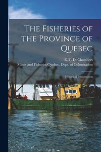 Produktbild: The Fisheries of the Province of Quebec [microform]