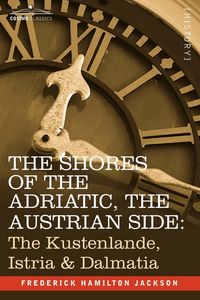 Produktbild: The Shores of the Adriatic, the Austrian Side
