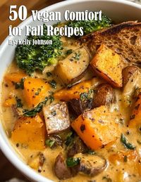 Produktbild: 50 Vegan Comfort for Fall Recipes
