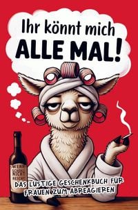 Produktbild: Ihr k&ouml;nnt mich alle mal