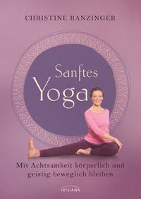 Bild vom Artikel Sanftes Yoga vom Autor Christine Ranzinger