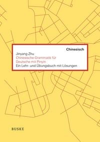 Produktbild: Chinesische Grammatik f&uuml;r Deutsche mit Pinyin