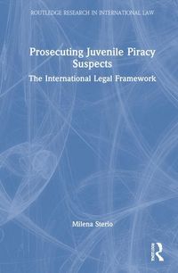 Produktbild: Sterio, M: Prosecuting Juvenile Piracy Suspects