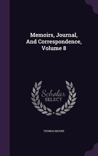 Produktbild: Memoirs, Journal, And Correspondence, Volume 8