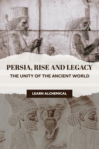 Produktbild: Persia, Rise and Legacy: The Unity of the Ancient World