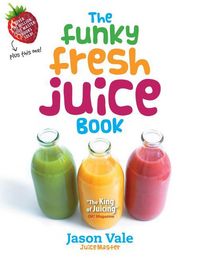 Produktbild: The Funky Fresh Juice Book