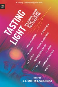 Produktbild: Tasting Light: Ten Science Fiction Stories to Rewire Your Perceptions