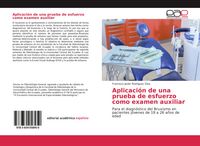 Produktbild: Aplicaci&oacute;n de una prueba de esfuerzo como examen auxiliar