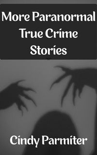 Produktbild: More Paranormal True Crime Stories