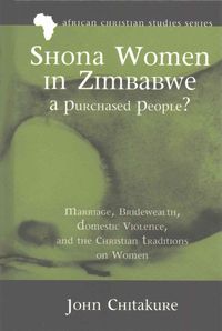 Shona Women in Zimbabwe-A Purchased People? John Chitakure