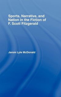 Produktbild: Sports, Narrative, and Nation in the Fiction of F. Scott Fitzgerald