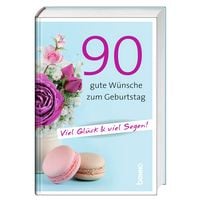 Produktbild: 90 gute W&uuml;nsche zum Geburtstag