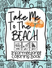 Produktbild: Take Me to the Beach Informational Coloring Book
