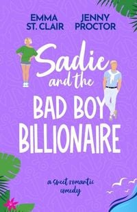 Produktbild: Sadie and the Bad Boy Billionaire