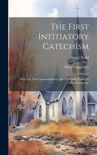 Produktbild: The First Intitiatory Catechism