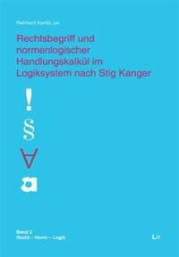 Produktbild: Rechtsbegriff und normenlogischer Handlungskalk&uuml;l im Logiksystem nach Stig Kanger