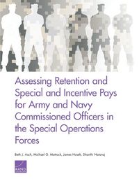 Produktbild: Assessing Retention and Special and Incentive Pays for Army and Navy Commissioned Officers in the Special Operations Forces