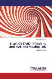 Produktbild: E.coli O157:H7 infections and HUS: the missing link