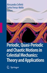 Produktbild: Periodic, Quasi-Periodic and Chaotic Motions in Celestial Mechanics: Theory and Applications