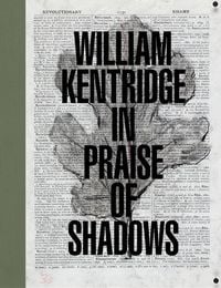Produktbild: William Kentridge: In Praise of Shadows