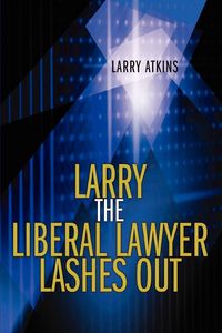Produktbild: Larry the Liberal Lawyer Lashes Out
