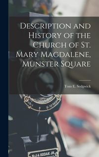 Produktbild: Description and History of the Church of St. Mary Magdalene, Munster Square