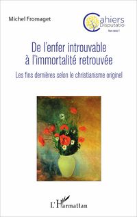 Produktbild: De l'enfer introuvable &agrave; l'immortalit&eacute; retrouv&eacute;e