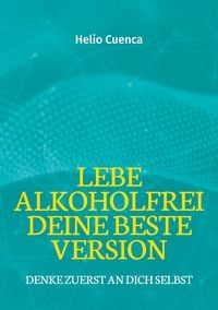 Produktbild: Lebe Alkoholfrei deine beste Version
