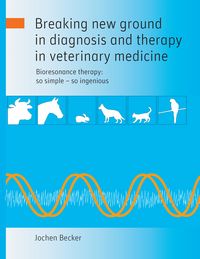 Produktbild: Breaking new ground in diagnosis and therapy in veterinary medicine