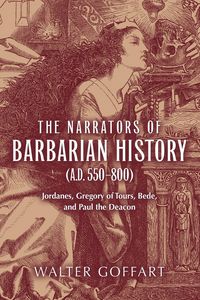 Produktbild: The Narrators of Barbarian History (A.D. 550-800)