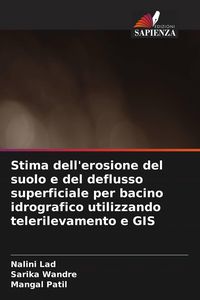 Produktbild: Stima dell'erosione del suolo e del deflusso superficiale per bacino idrografico utilizzando telerilevamento e GIS