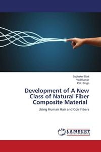 Produktbild: Development of A New Class of Natural Fiber Composite Material