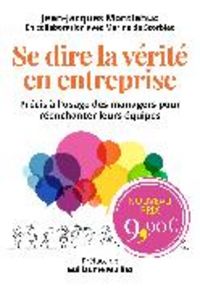 Produktbild: Se dire la v&eacute;rit&eacute; en entreprise