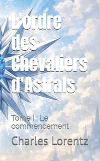 Produktbild: L'ordre des Chevaliers d'Astrals