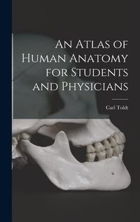 Produktbild: An Atlas of Human Anatomy for Students and Physicians