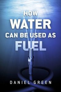 Produktbild: How Water Can Be Used as Fuel
