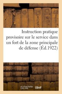 Produktbild: Instruction pratique provisoire sur le service dans un fort de la zone principale de d&eacute;fense